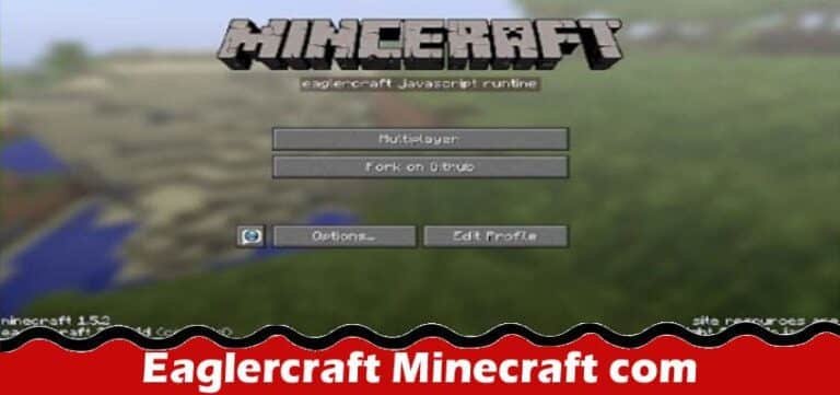 Eaglercraft Minecraft: The Ultimate Gaming Experience