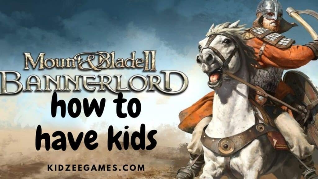 A Complete Guide To Parenthood In Mount Blade II Bannerlord   2 1024x576 