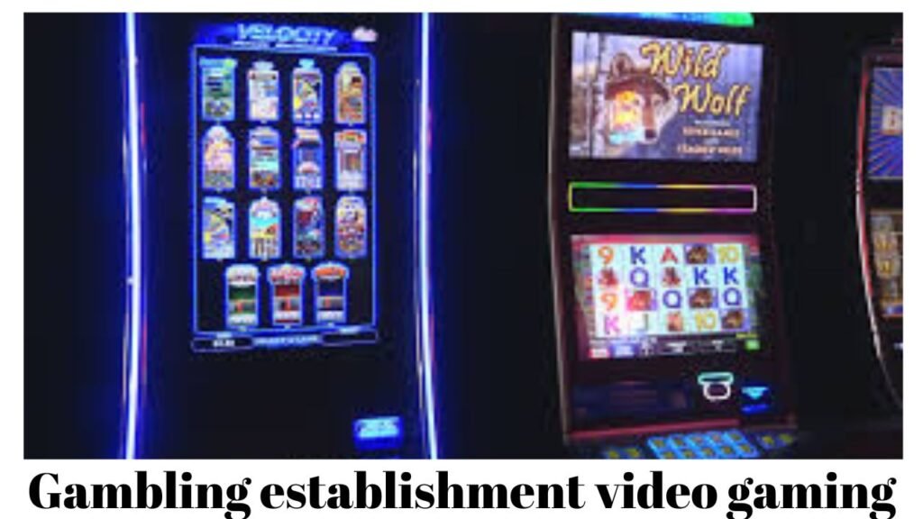 Gambling establishment video gaming